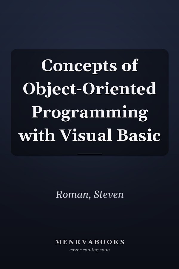 Concepts of Object-Oriented Programming with Visual Basic