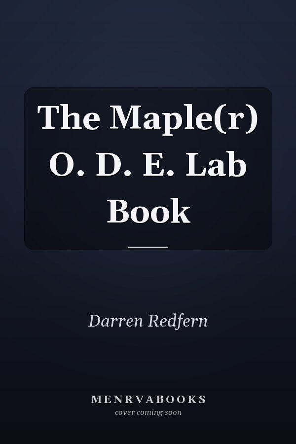 The Maple(r) O. D. E. Lab Book