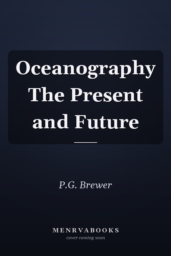 Oceanography The Present and Future