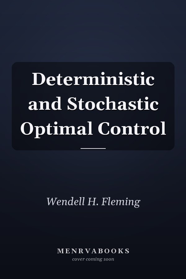 Deterministic and Stochastic Optimal Control