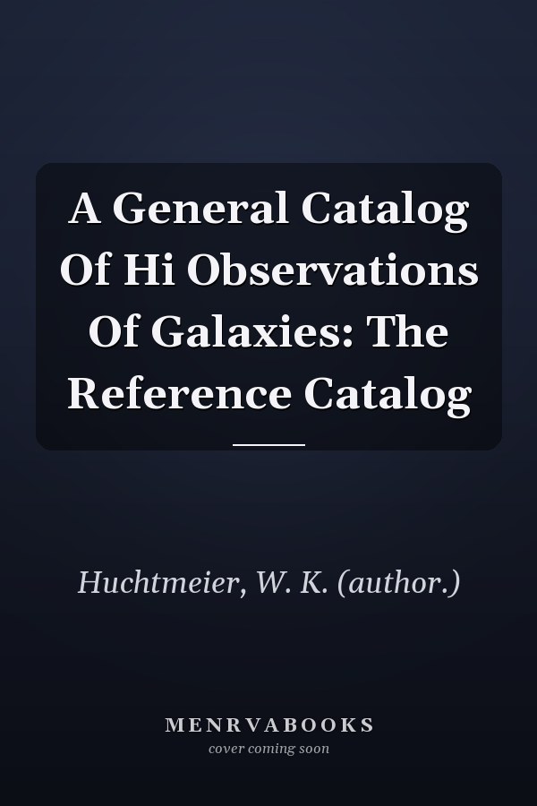 A General Catalog Of Hi Observations Of Galaxies: The Reference Catalog