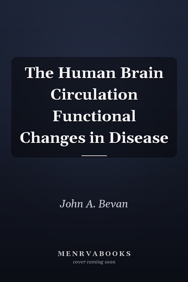The Human Brain Circulation Functional Changes in Disease