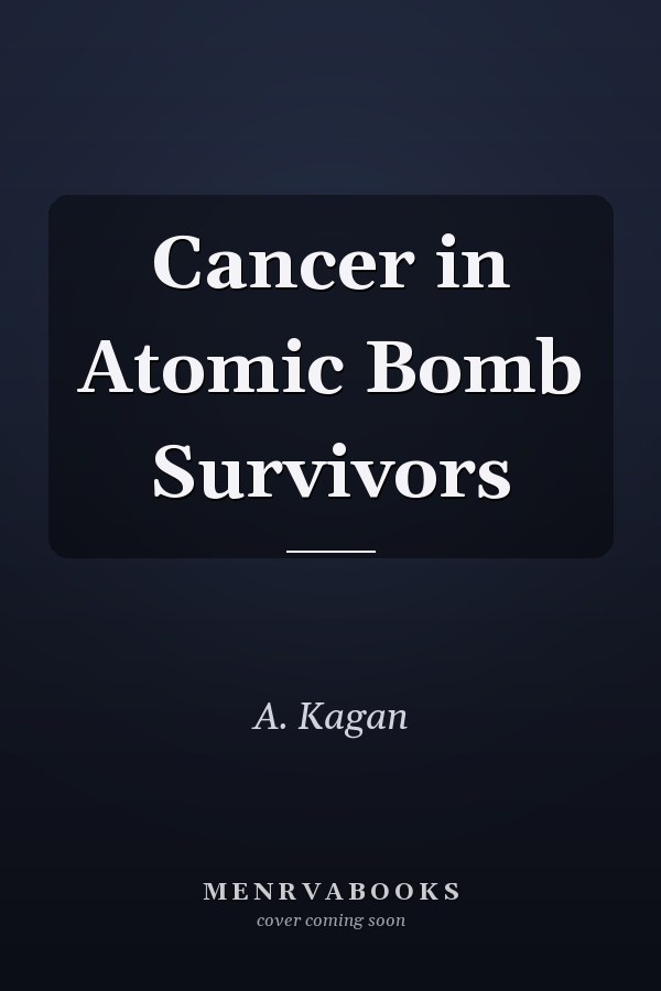 Cancer in Atomic Bomb Survivors