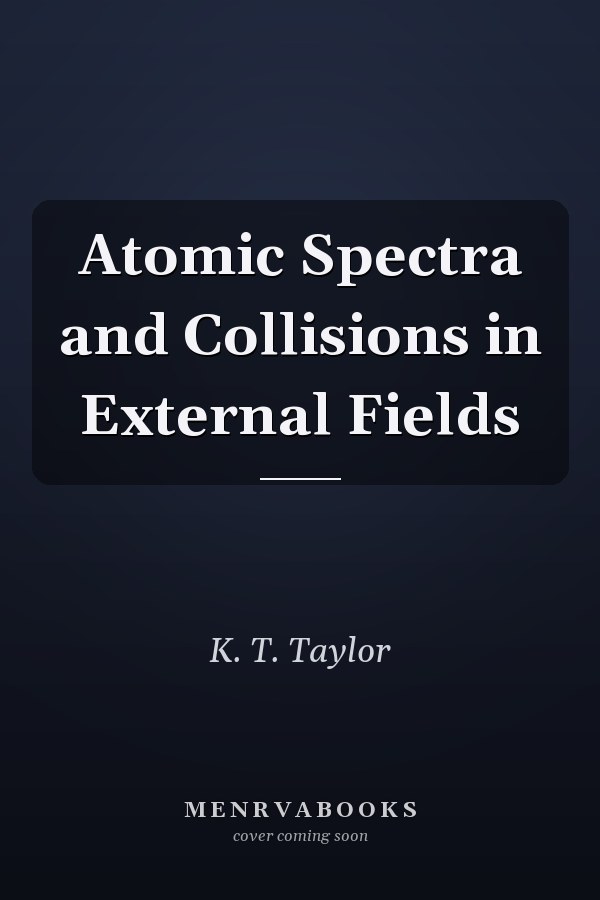 Atomic Spectra and Collisions in External Fields