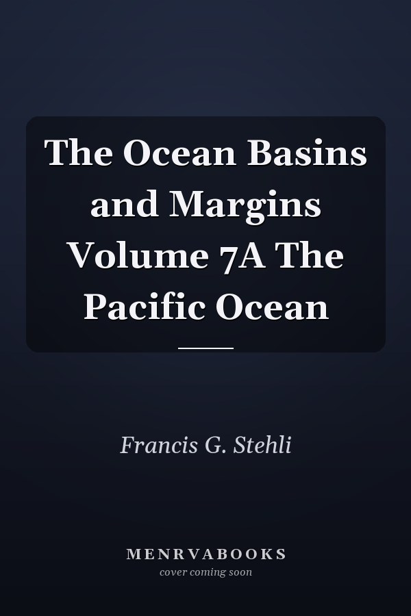 The Ocean Basins and Margins Volume 7A The Pacific Ocean