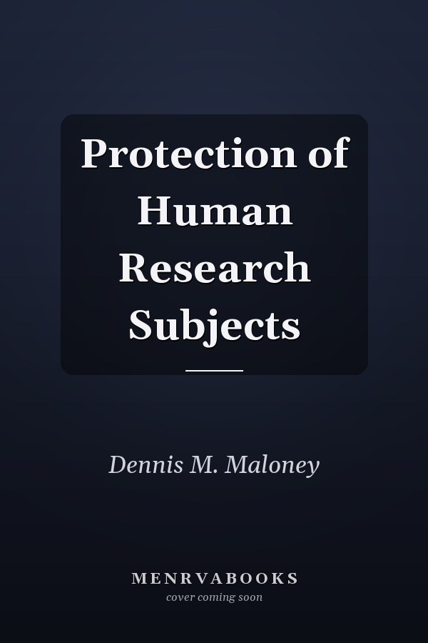 Protection of Human Research Subjects