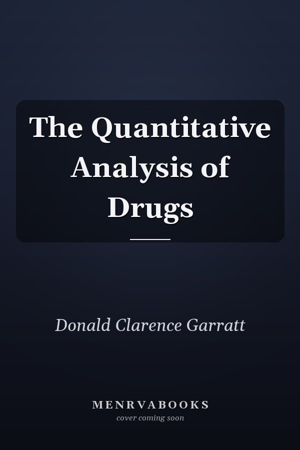 The Quantitative Analysis of Drugs