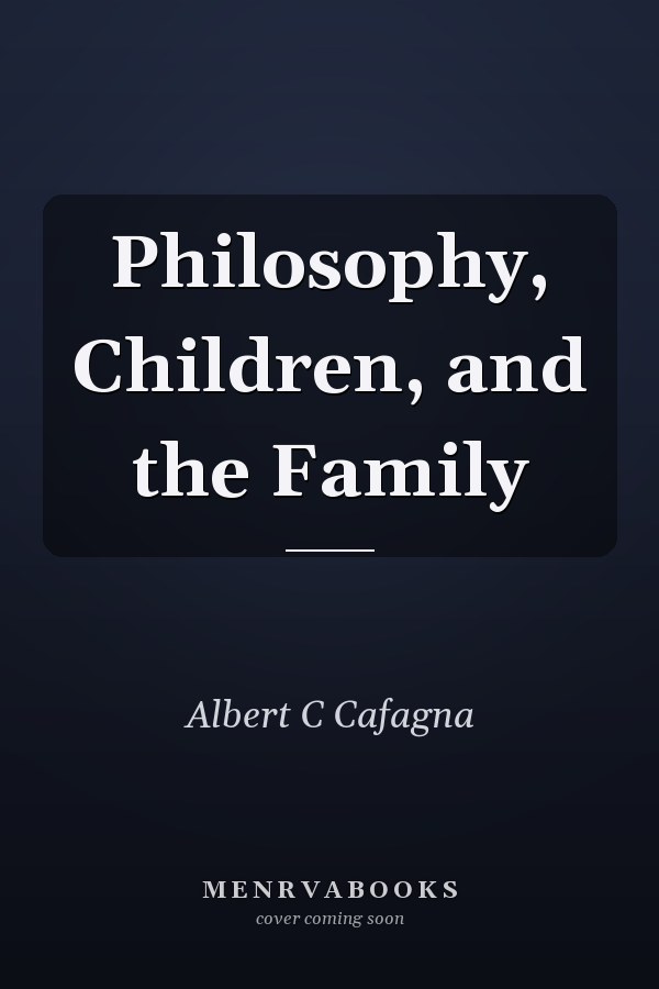 Philosophy, Children, and the Family