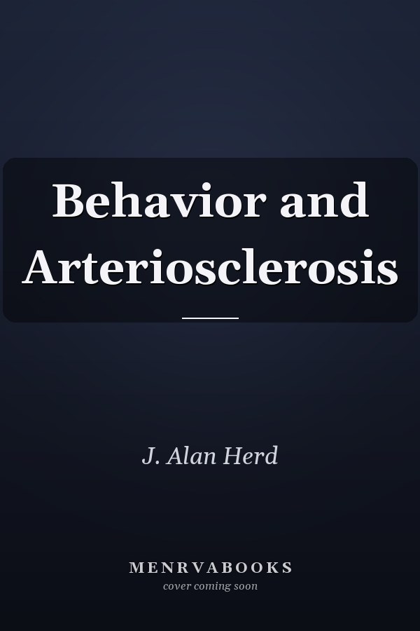 Behavior and Arteriosclerosis