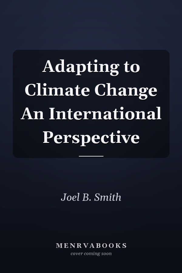 Adapting to Climate Change An International Perspective