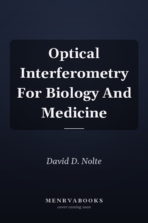 Optical Interferometry For Biology And Medicine