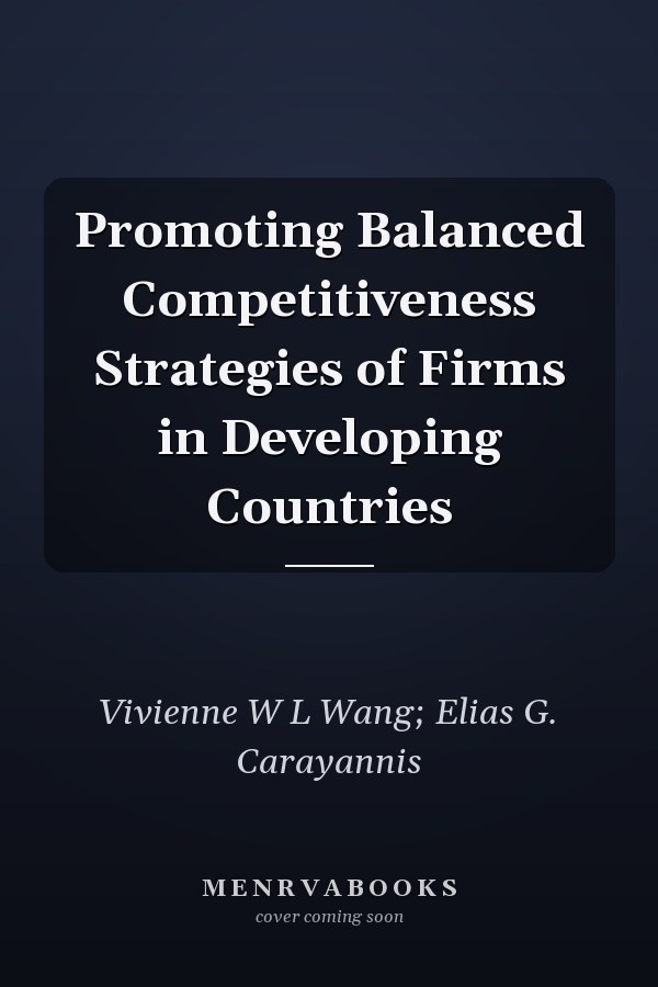 Promoting Balanced Competitiveness Strategies of Firms in Developing Countries