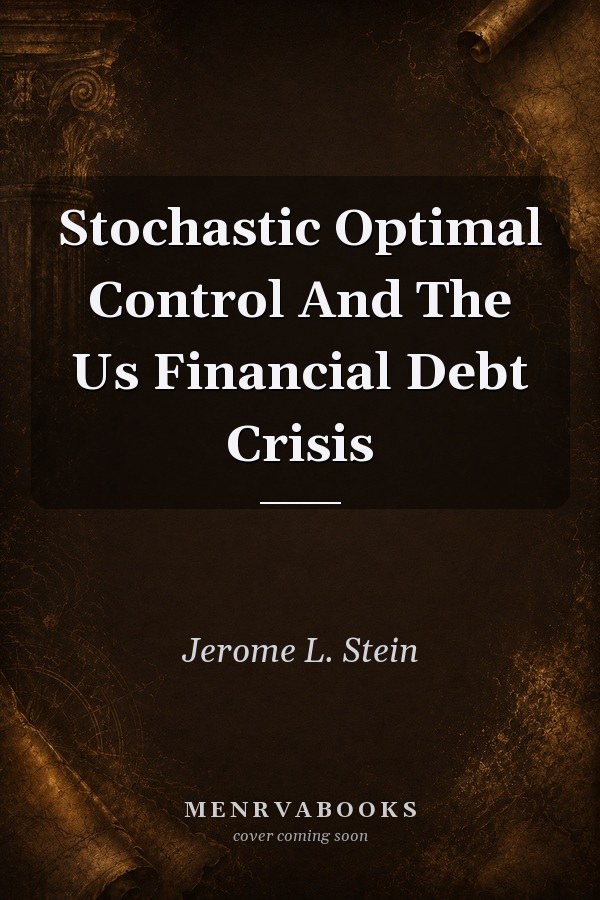 Stochastic Optimal Control And The Us Financial Debt Crisis