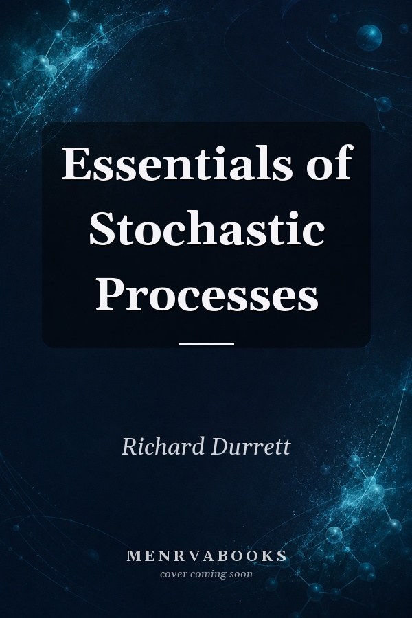 Essentials of Stochastic Processes
