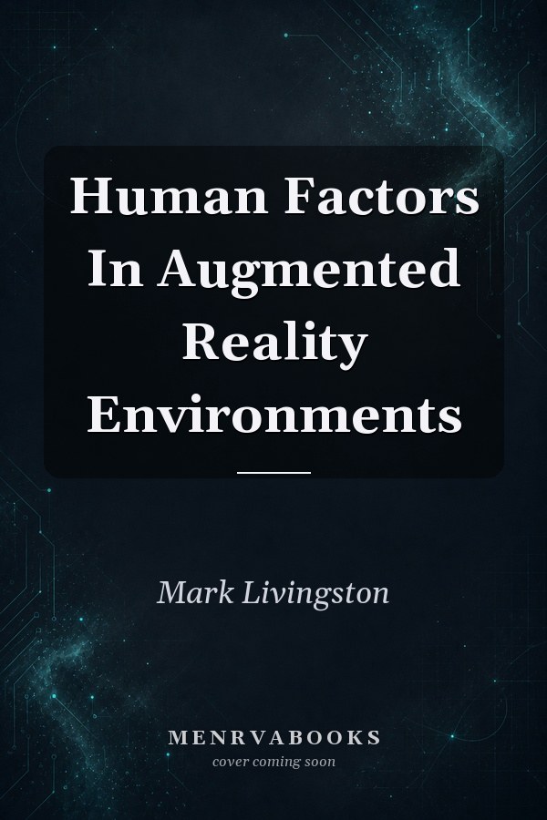 Human Factors In Augmented Reality Environments