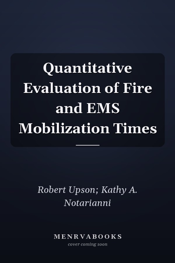Quantitative Evaluation of Fire and EMS Mobilization Times