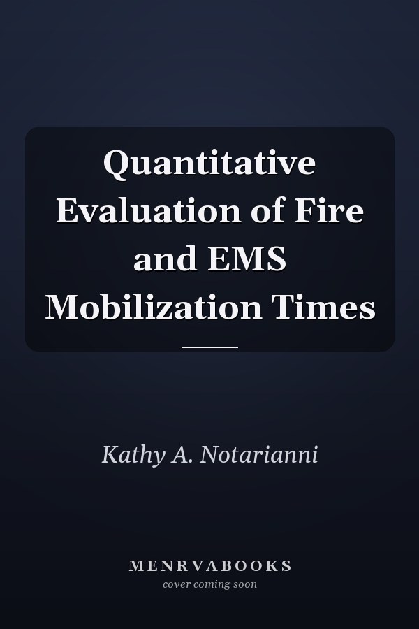 Quantitative Evaluation of Fire and EMS Mobilization Times
