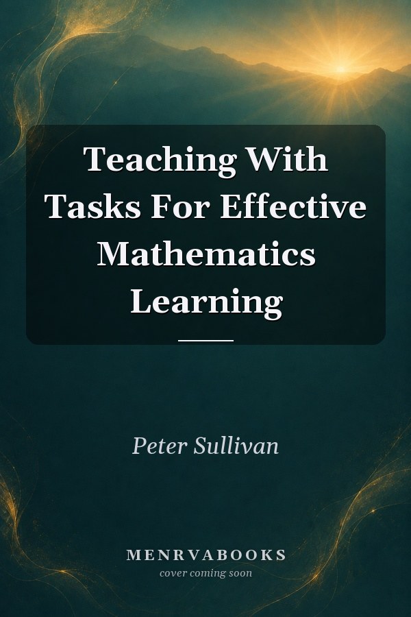 Teaching With Tasks For Effective Mathematics Learning
