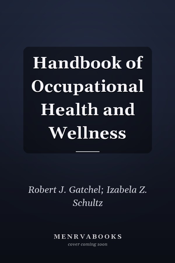 Handbook of Occupational Health and Wellness