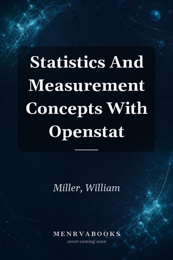 Statistics And Measurement Concepts With Openstat