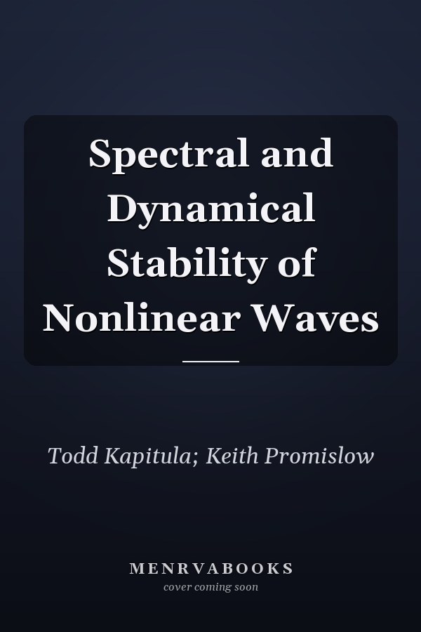 Spectral and Dynamical Stability of Nonlinear Waves