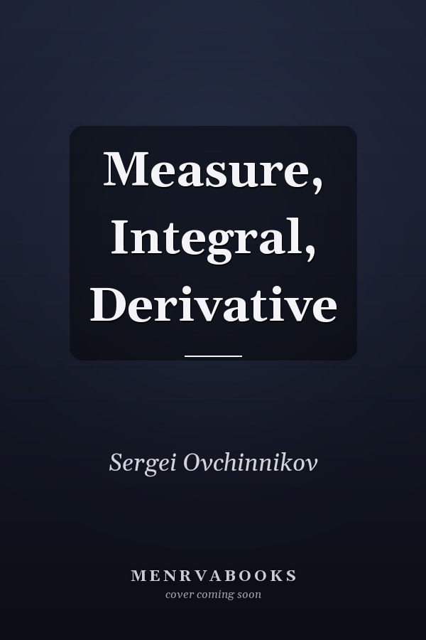 Measure, Integral, Derivative