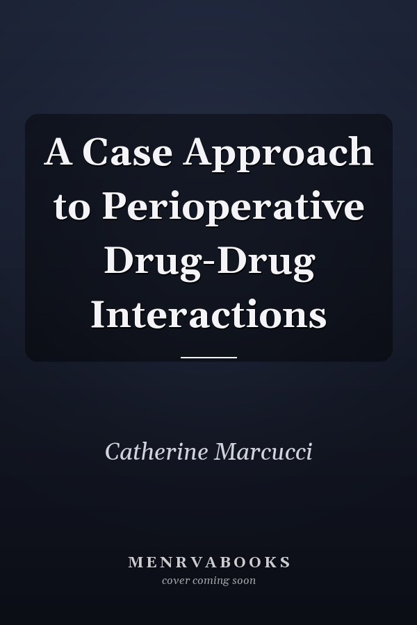 A Case Approach to Perioperative Drug-Drug Interactions
