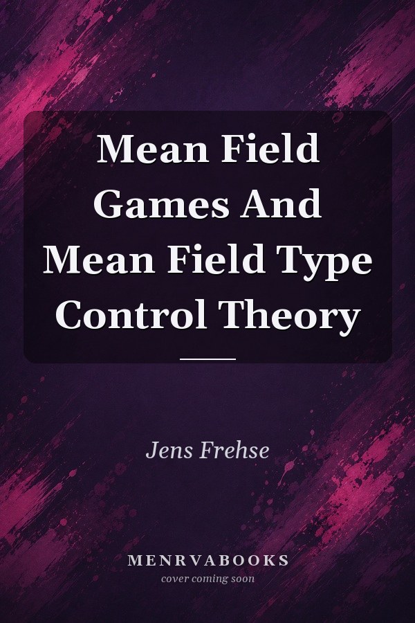 Mean Field Games And Mean Field Type Control Theory