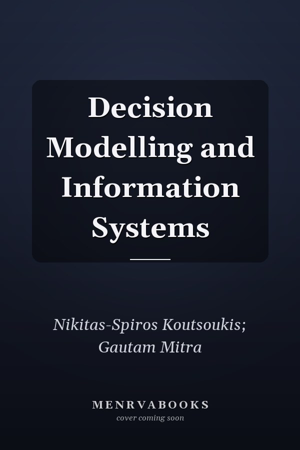 Decision Modelling and Information Systems