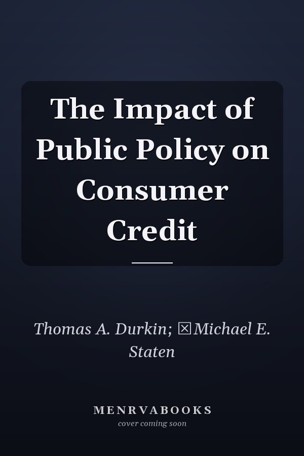 The Impact of Public Policy on Consumer Credit
