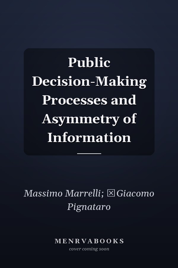 Public Decision-Making Processes and Asymmetry of Information