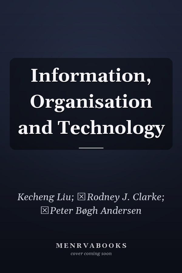 Information, Organisation and Technology