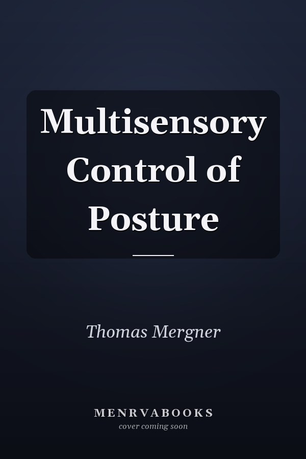 Multisensory Control of Posture
