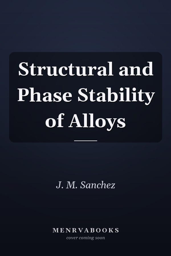 Structural and Phase Stability of Alloys