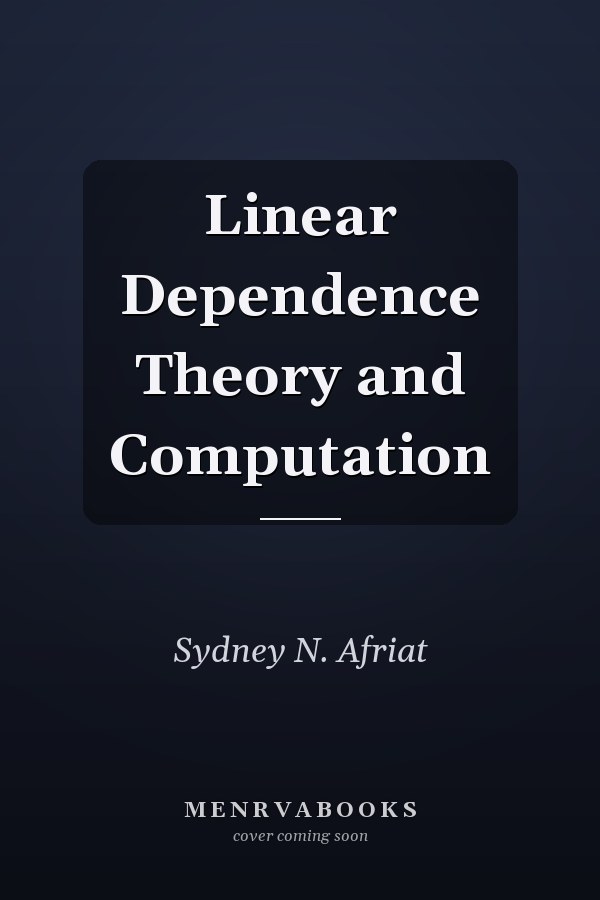 Linear Dependence Theory and Computation