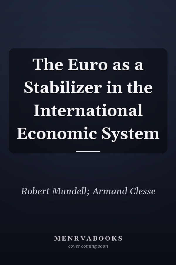 The Euro as a Stabilizer in the International Economic System