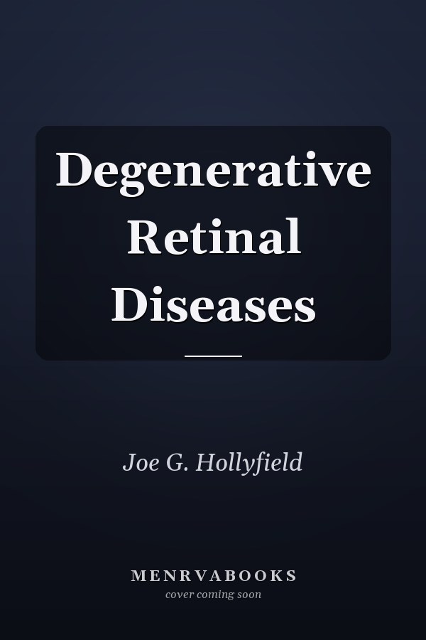 Degenerative Retinal Diseases