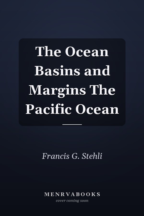 The Ocean Basins and Margins The Pacific Ocean
