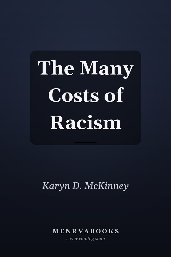 The Many Costs of Racism