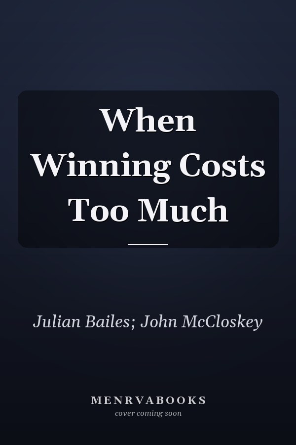 When Winning Costs Too Much