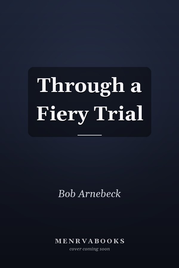 Through a Fiery Trial