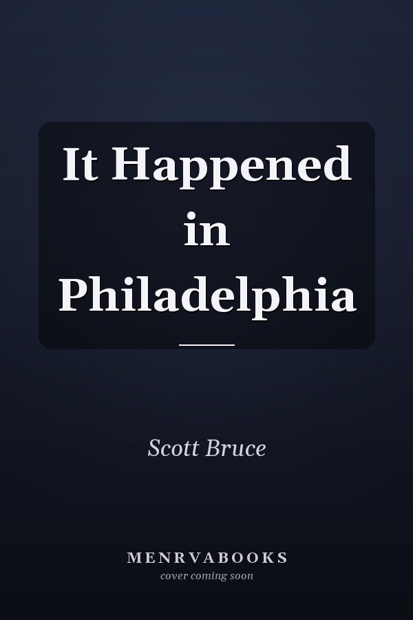 It Happened in Philadelphia