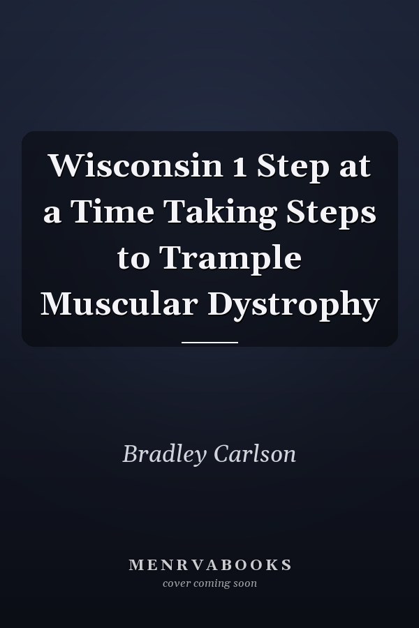Wisconsin 1 Step at a Time Taking Steps to Trample Muscular Dystrophy