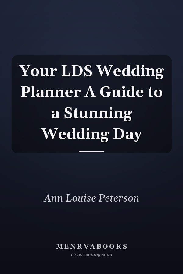 Your LDS Wedding Planner A Guide to a Stunning Wedding Day