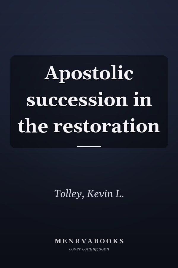 Apostolic succession in the restoration