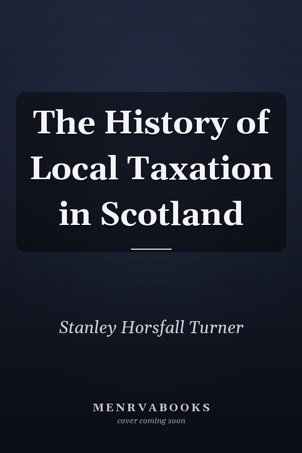 The History of Local Taxation in Scotland
