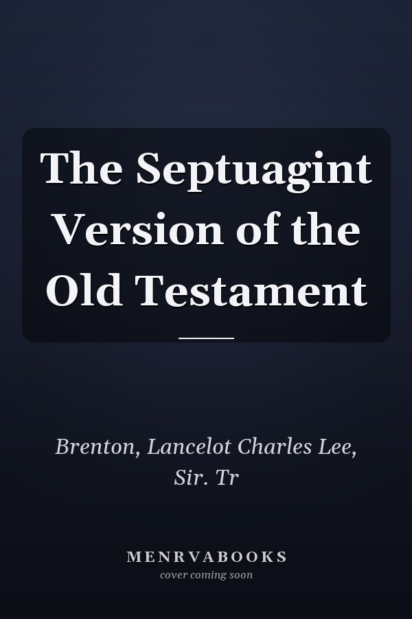 The Septuagint Version of the Old Testament