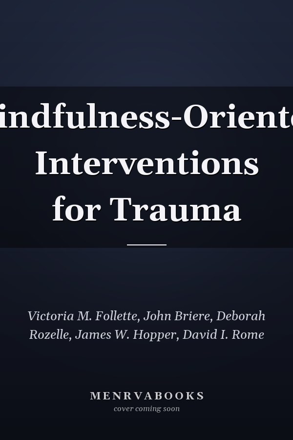 Mindfulness-Oriented Interventions for Trauma