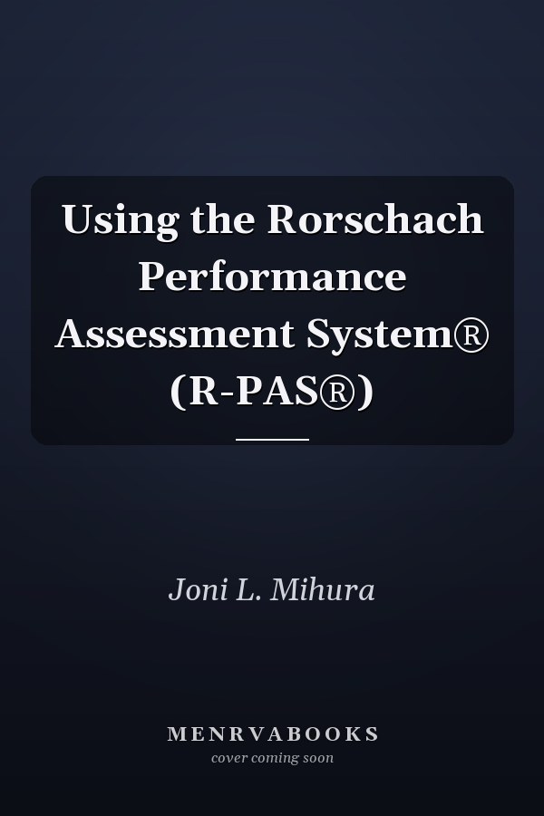 Using the Rorschach Performance Assessment System® (R-PAS®)