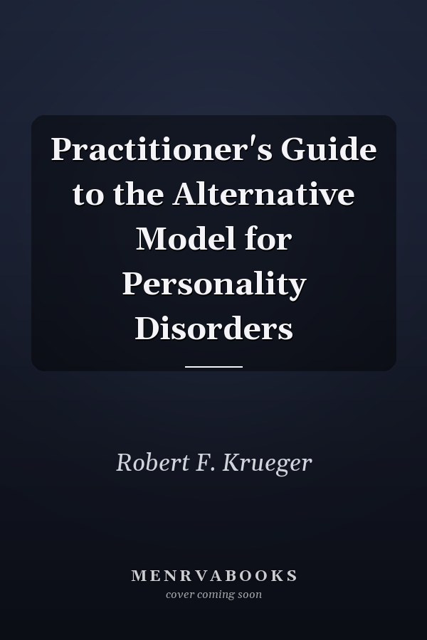 Practitioner's Guide to the Alternative Model for Personality Disorders
